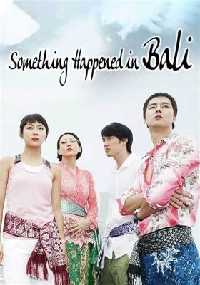  Something Happened in Bali :  A Soul-Stirring Tale of Self-Discovery and Intercultural Conflict